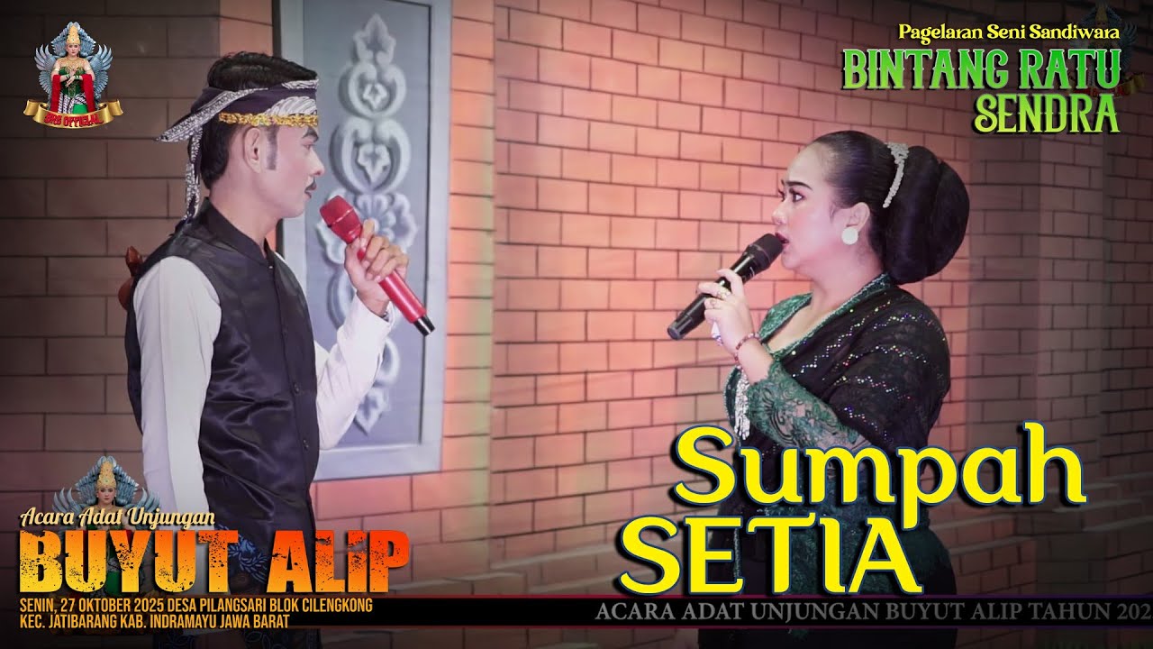 SUMPAH SETIA - R .TION FT YEYEN ISMANTORO | UNJUNGAN BUYUT ALIP DESA PILANGSARI BLOK CILENGKONG