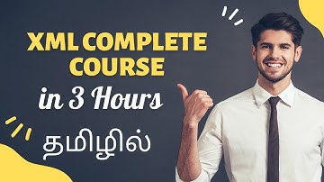 Learn XML Complete Basics in Tamil in 3 Hours | XML Course in Tamil