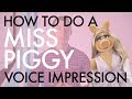 How To Do A Miss Piggy Voice Impression Voice Breakdown Ep 2 Muppet Series 1 