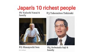 Japan's 10 richest people | Tadashi Yanai & family, Masayoshi Son, Takemitsu Takizaki, Nobutada Saji