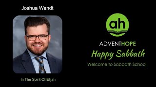 AdventHOPE - Jul 25, 2026 - Joshua Wendt: In The Spirit Of Elijah