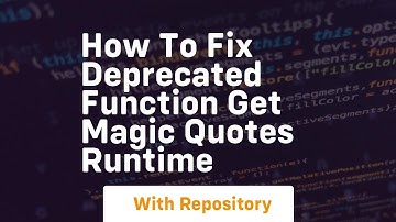 How to fix deprecated function get magic quotes runtime