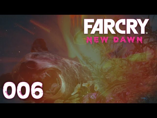 Far Cry New Dawn #006 | Flammendes Bären Inferno