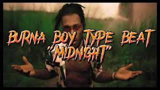 BURNA BOY TYPE BEAT - MIDNIGHT