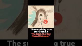 The surprising true story behind “Rudolph the Red Nosed Reindeer”