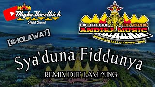 Remix Lampung Sholawat SYA'DUNA FIDDUNYA || MixDut Andika Music @musiclampung