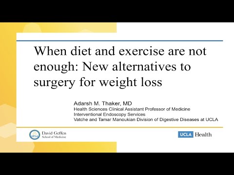 New alternatives to surgery for weight loss | Endoscopic procedures | Adarsh M. Thaker, MD | UCLA