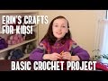 Erins crafts for kids an introduction to crochet with a simple bracelet project