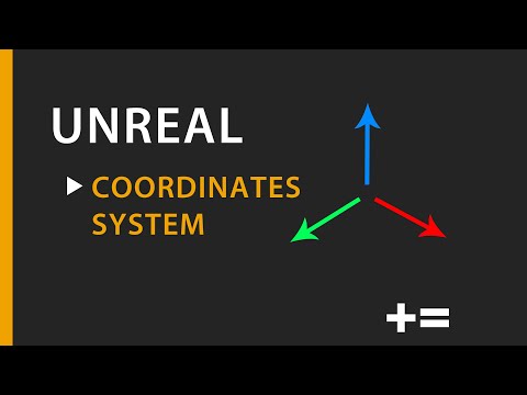 Coordinates System - Unreal Engine