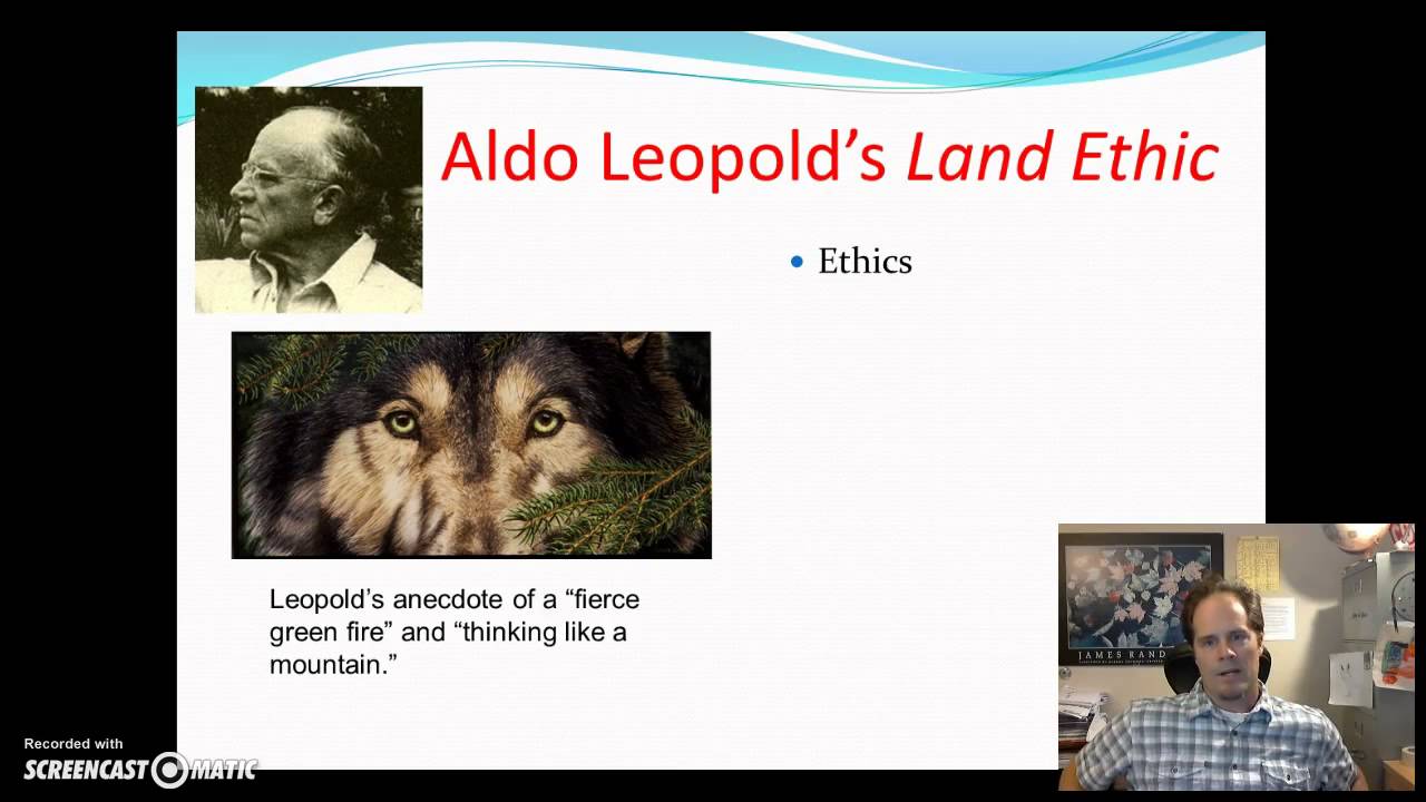 Screencast: Aldo Leopold's "Land Ethic"