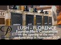 Lush - Perfume Library - Florence Opening November 2019 - Mark Constantine Interview