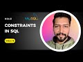 #16 Constraints in MySQL | SQL Tutorial for beginners | SQL Full Course in Hindi