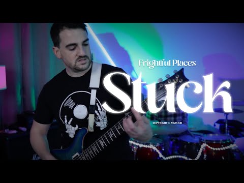 Frightful Places - "Stuck" (Official Video)