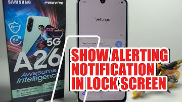How To Show Alerting Notification In Lock Screen On Samsung Galaxy A26 5G