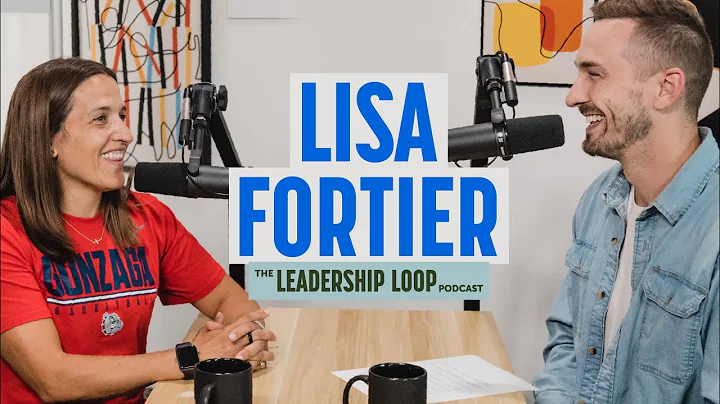 Ep. 1: Lisa Fortier | The Leadership Loop Podcast
