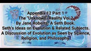 Celebrity Seth Appendix 12 Unknown Reality Vol 2 Evolution, Science, Religion, & Philosophy Profile