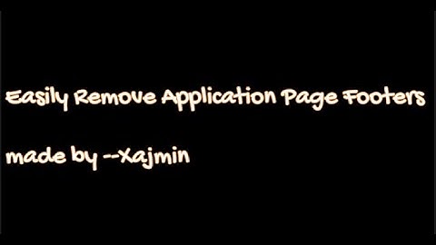 Remove Application Page Footers  in Oracle APEX