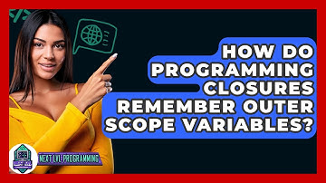 How Do Programming Closures Remember Outer Scope Variables? - Next LVL Programming