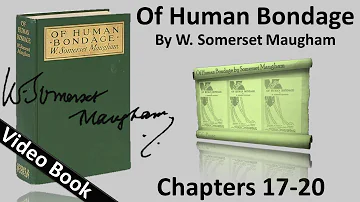 Chs 017-020 - Of Human Bondage by W. Somerset Maugham