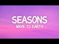 wave to earth - seasons (Lyrics)