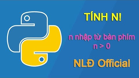 Chương trình tính n!, với n được nhập từ bàn phím trong Python | NLĐ Official