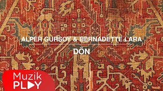 Alper Gursoy & Bernadette Lara - Dön (Official Lyric Video) Resimi