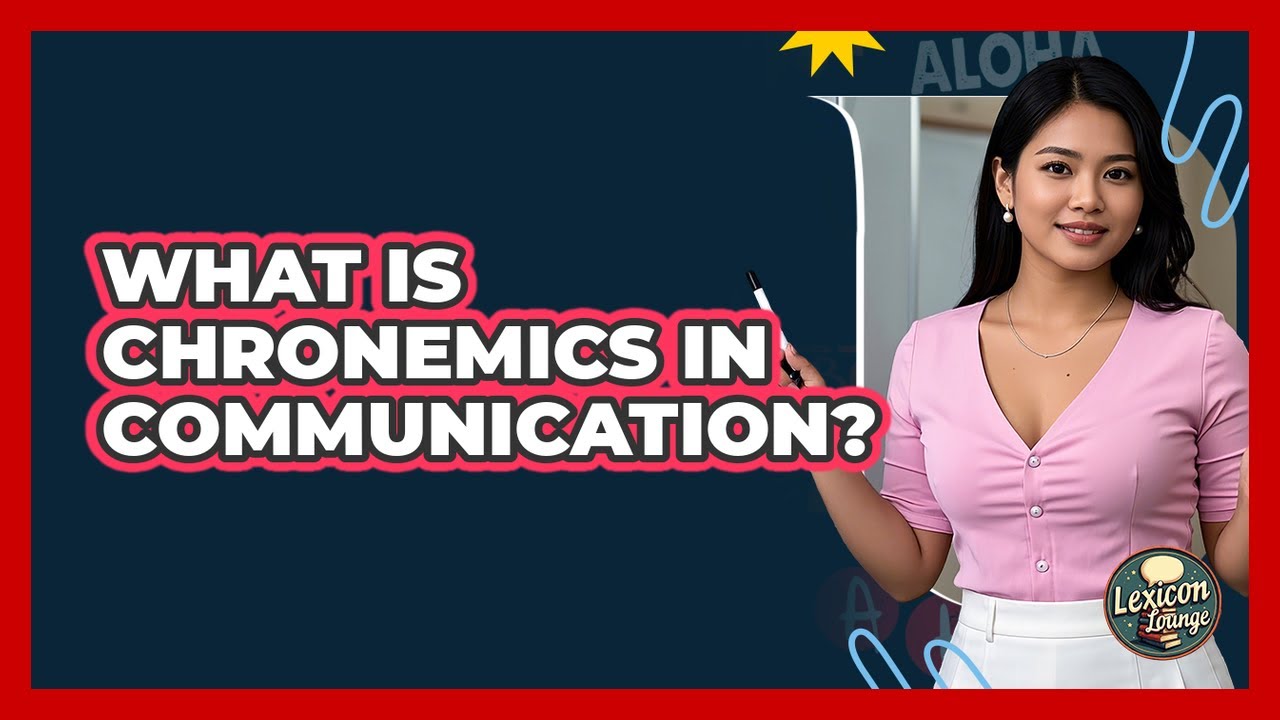 What Is Chronemics In Communication? - Lexicon Lounge