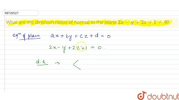 What are the direction ratios of normal to the plane 2x-y+2z+1=0? | 12 | 3-D GEOMETRY | MATHS | ...