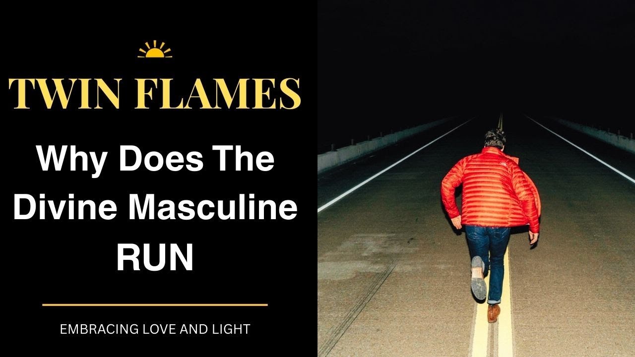 🔥Twin Flames 🔥 Why Does The Divine Masculine RUN 🏃‍ ️ - YouTube
