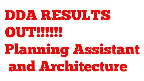 DDA RESULTS OUT!!!! Planning Assistant and Architecture.