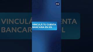 Conoce Como Vincular Tu Cuenta Bancaria En Iol Invertironline Para Retirar Tu Dinero