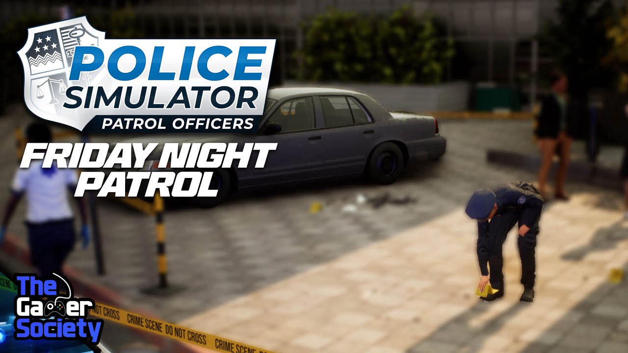 POLICE SIMULATOR | FRIDAY NIGHT PATROL - XXVI - 26!