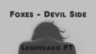 Foxes  - Devil Side (Legendado)