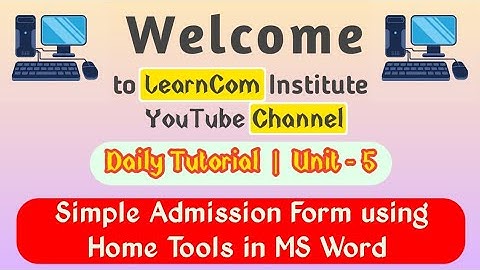 Simple Admission form using home tools in MS Word 🎨 || Unit - 5 || LearnCom Institute