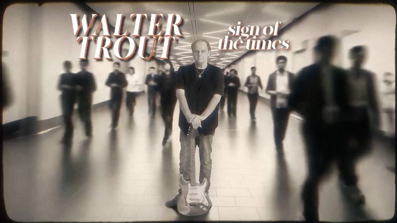 Video of the week: Walter Trout 'Sign of the Times'