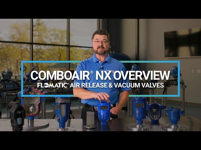 Flomatic's ComboAir® NX Air Release & Vacuum Valves - Product Line Overview