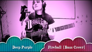 Deep Purple - Fireball [Bass Cover]