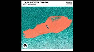 Lucas & Steve x Deepend - Long Way Home (Extended Mix)