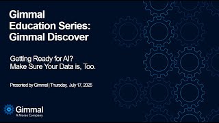 Gimmal Discover Education Series  I  Getting Ready for AI? Make Sure Your Data is, Too.