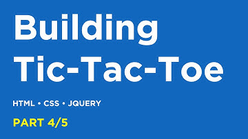 4/5: Building Tic Tac Toe with jQuery