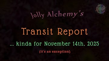 Transit Report exception - kinda for Nov.14, 2025 (Human Design)