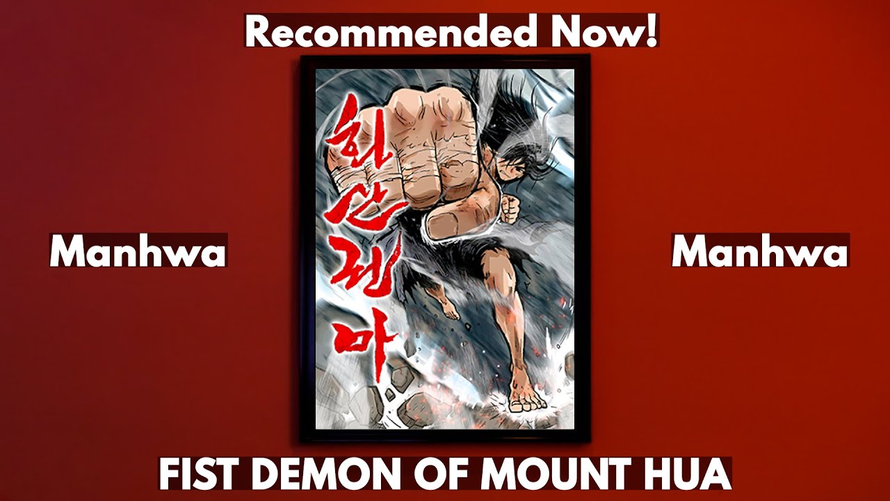 Manhwa Recommendation : #61 Fist Demon of Mount Hua - YouTube