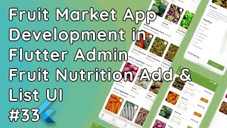 Flutter Admin App: Add & List Fruit Nutrition Info UI | Fruit Market App Design #33 screenshot 3