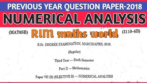 6TH SEM MATHS 2018 QUESTION PAPER  NUMERICAL ANALYSIS #degreeexams #rimmathsworld #ramsinghsir