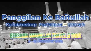 Download Lagu Panggilan ke Baitullah (Kaleidoskop Perjalanan Umrah bersama Amanillah Travel \u0026 Tour) MP3