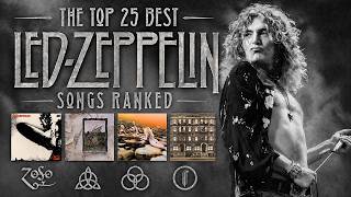 The Top 25 Best Led Zeppelin Songs Ranked