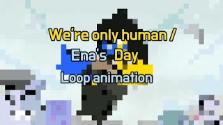 we're only human //loop animation meme//