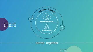 Better Together - AD/Azure AD and One Identity Active Roles