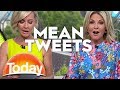 TODAY Host Read Their Mean Tweets | TODAY Show Australia