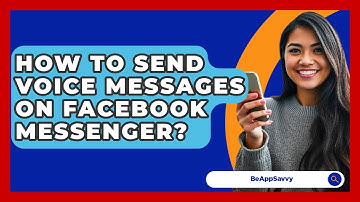 How To Send Voice Messages On Facebook Messenger? - Be App Savvy